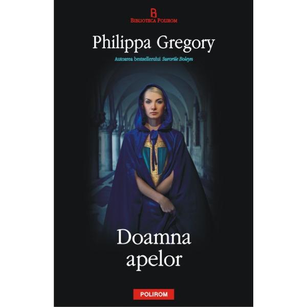 Doamna apelor - Philippa Gregory