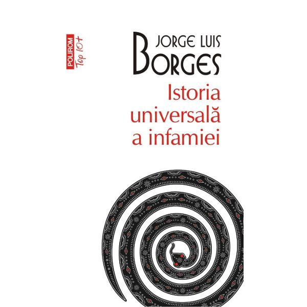 Istoria universala a infamiei - Jorge Luis Borges