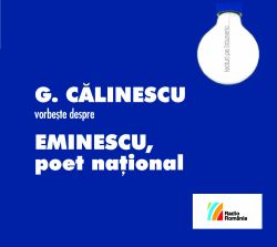 CD G.Calinescu - Eminescu,Poet National