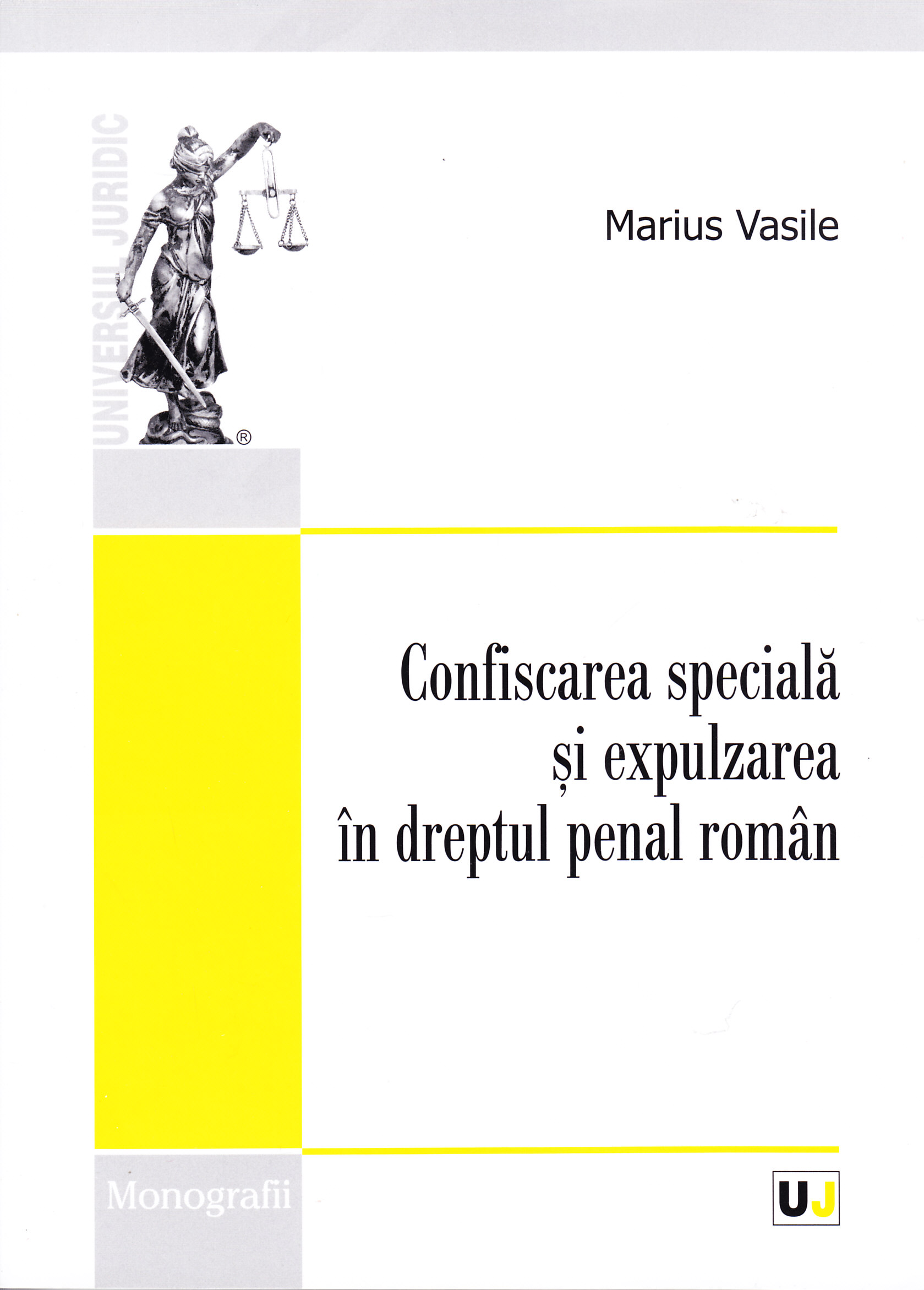 Confiscarea speciala si expulzarea in dreptul penal roman - Marius Vasile