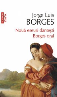 Noua eseuri dantesti Borges oral - Jorge Luis Borges