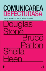 Comunicarea defectuoasa - Douglas Stone