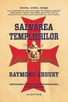 Salvarea templierilor - Raymond Khoury