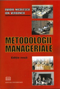 Metodologii manageriale - Ovidiu Nicolescu, Ion Verboncu