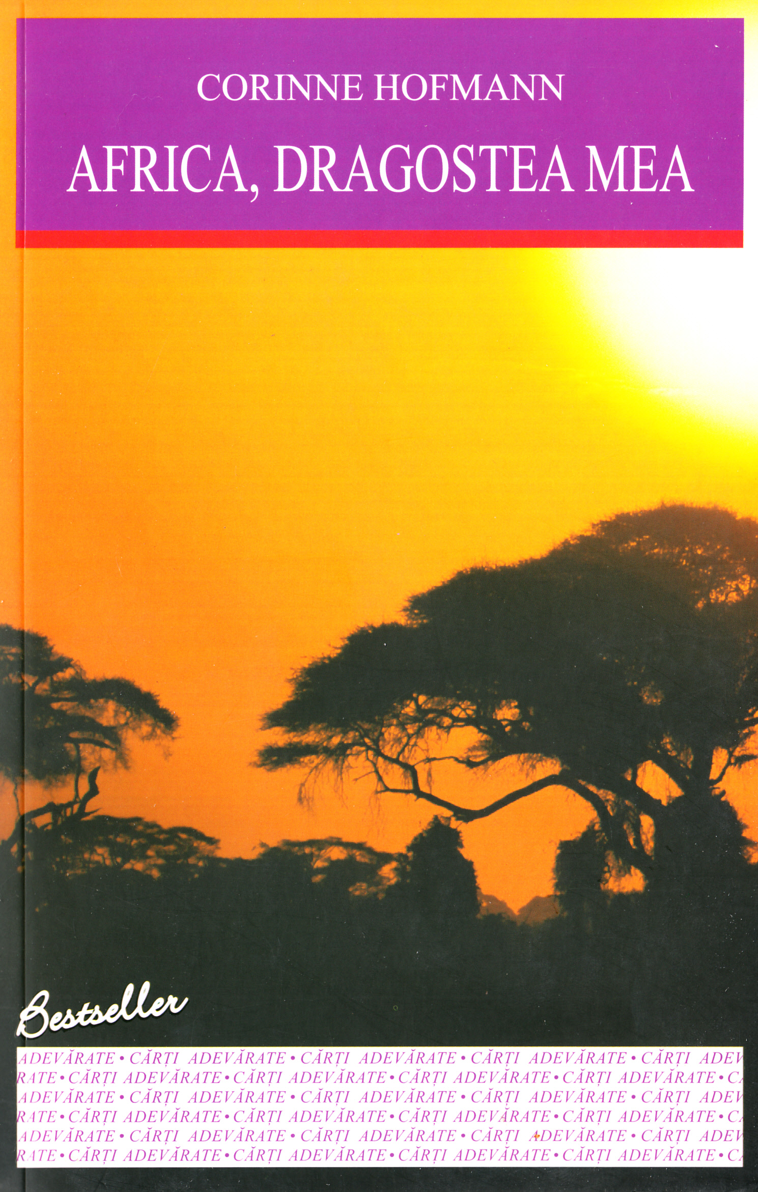 Africa, dragostea mea - Corinne Hofmann
