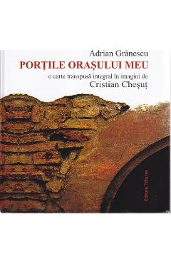 Coperta cărții 'Porțile orașului meu - Adrian Grănescu'