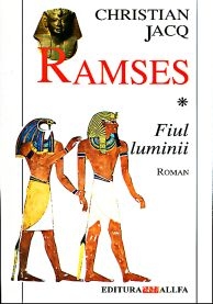Ramses - Vol. I - Fiul luminii - Christian Jacq