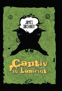Captiv in labirint - James Dashner