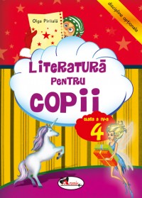 Literatura pentru copii clasa 4 ed.2012 - Olga Piriiala