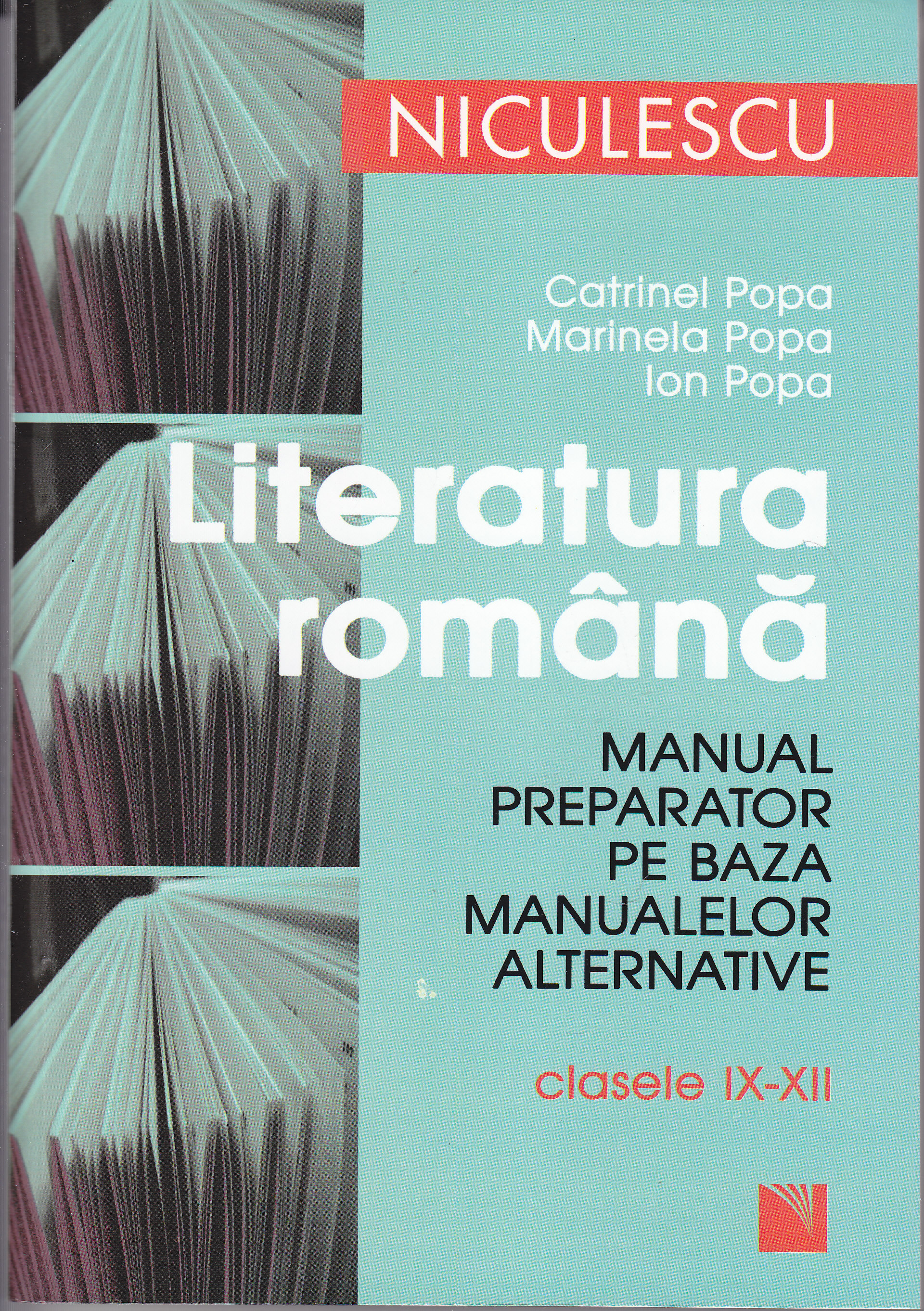 Literatura romana clasele 9-12 Manual preparator Ed. 2012 - Catrinel Popa, Marinela Popa