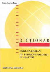 Dictionar englez roman de termeni folositi in afaceri - Ioan-Lucian Popa