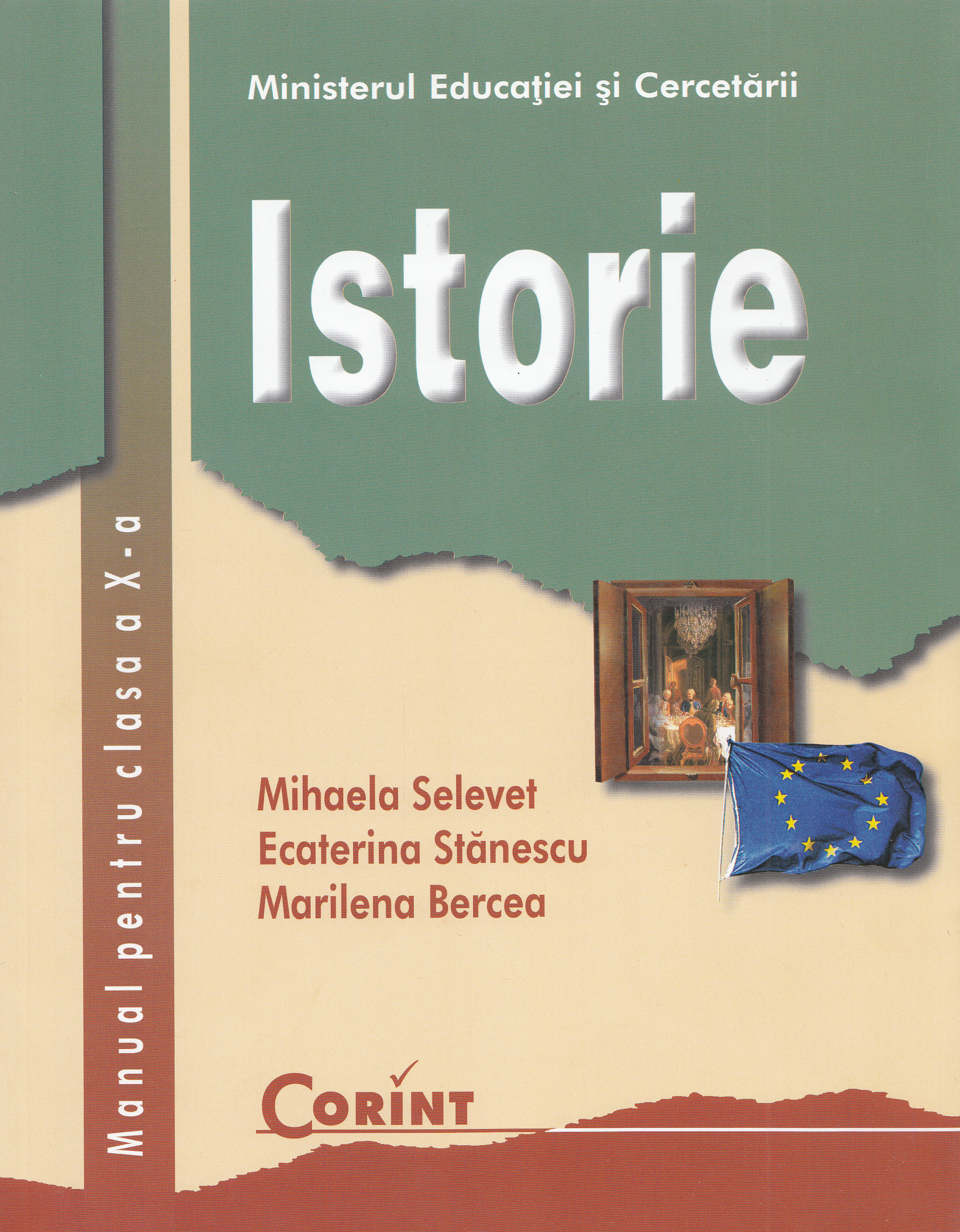 Istorie - Clasa 10 - Manual - Mihaela Selevet, Ecaterina Stanescu, Marilena Bercea