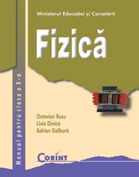 Fizica - Clasa 10 - Manual - Octavian Rusu, Livia Dinica, Adrian Galbura