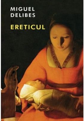 Ereticul - Miguel Delibes