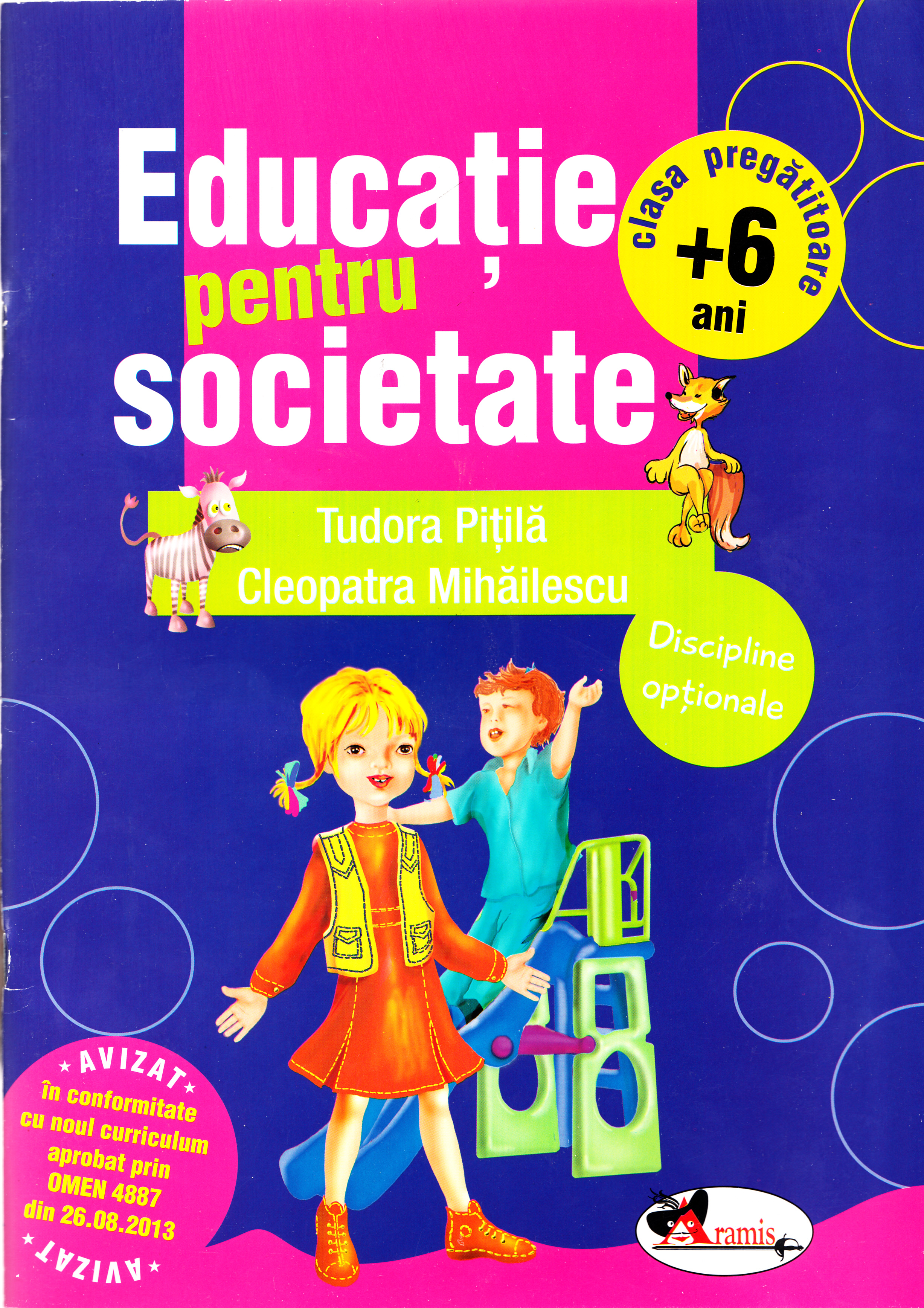 Educatie pentru societate +6 Ani clasa pregatitoare - Cleopatra Mihailescu, Tudora Pitila