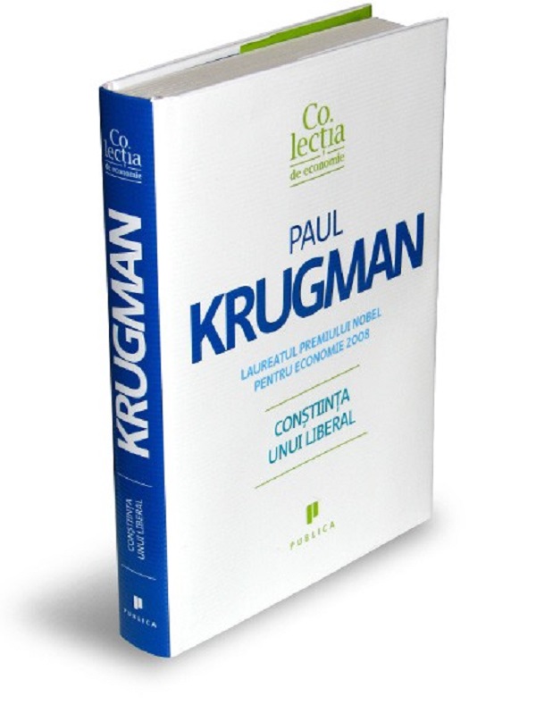 Constiinta unui liberal - Paul Krugman