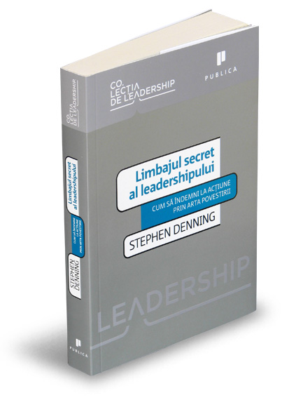 Limbajul secret al leadershipului - Stphen Denning