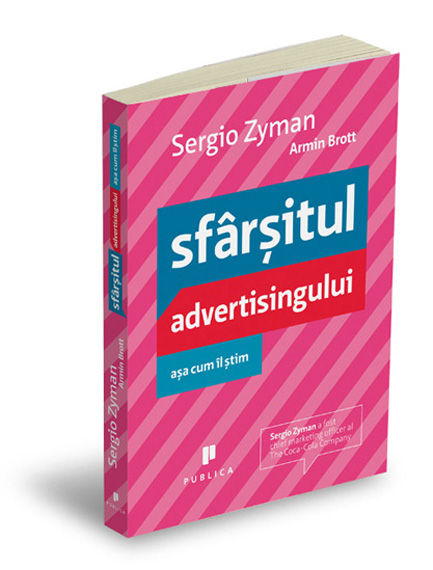 Sfarsitul  advertisingului asa cum il stim - Sergio Zyman, Armin Brott