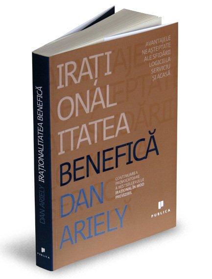 Irationalitatea benefica - Dan Ariely