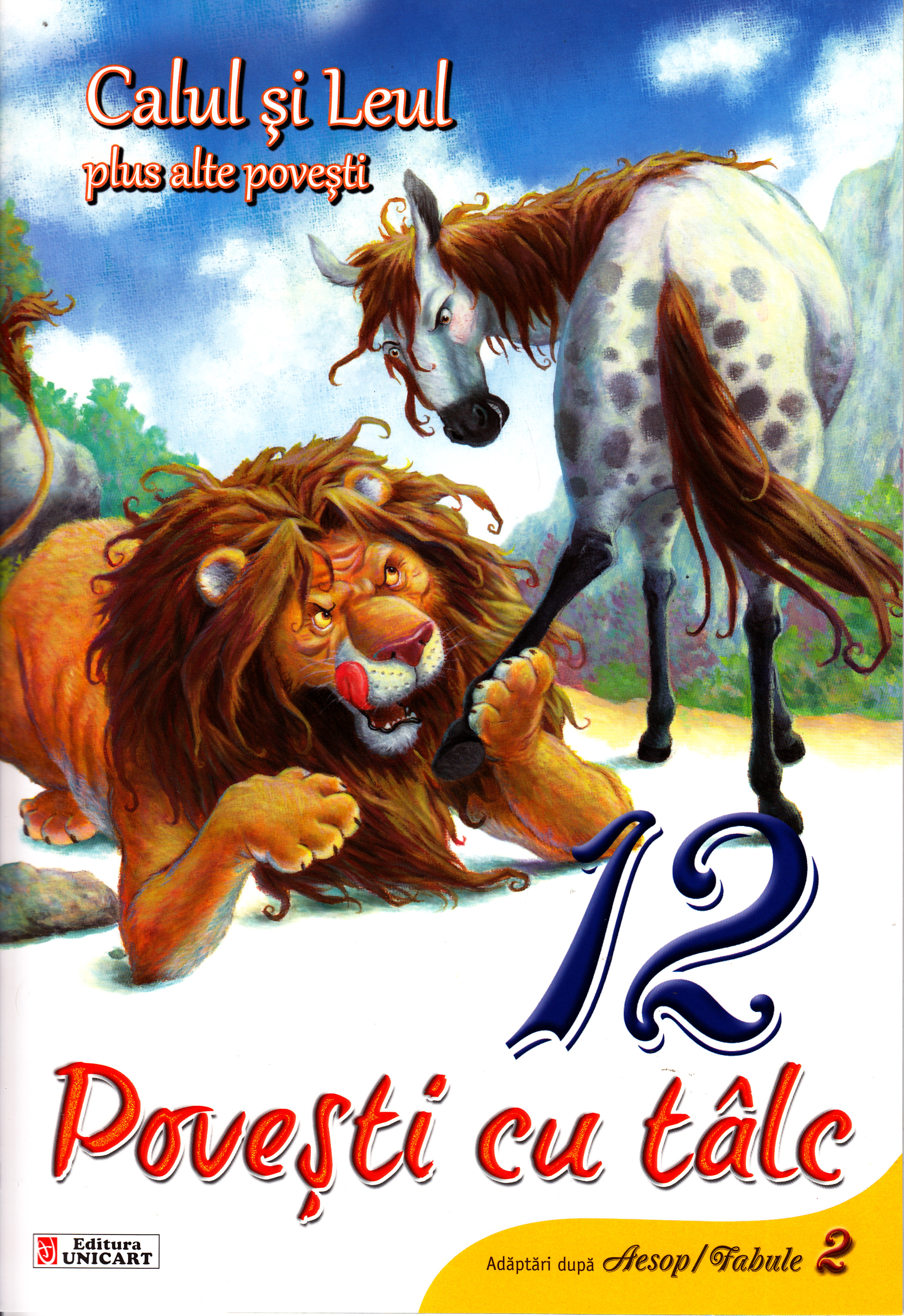 12 povesti cu talc - Calul si Leul plus alte povesti