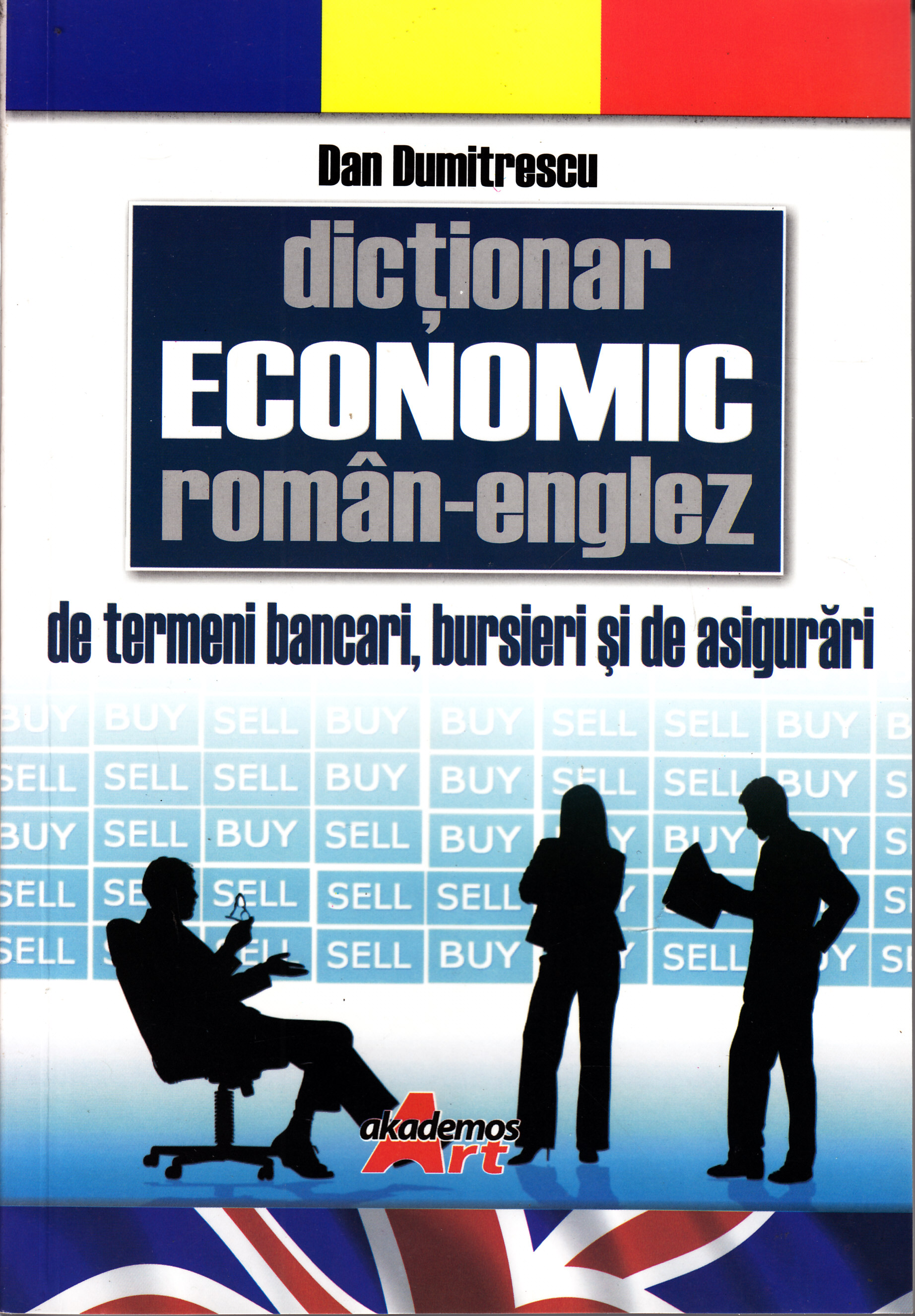 Dictionar economic roman-englez de termeni bancari, bursieri si de asigurari - Dan Dumitrescu