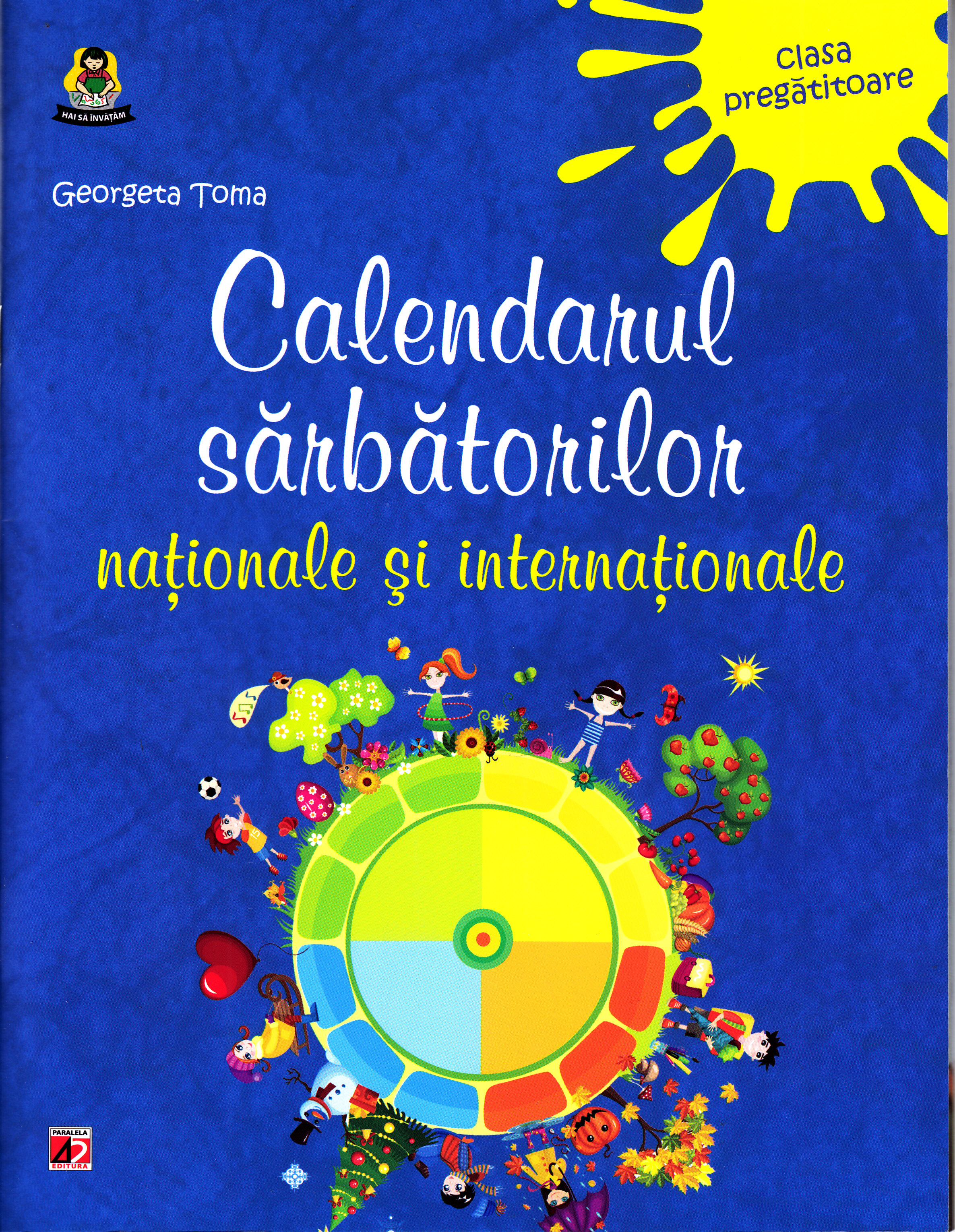 Calendarul sarbatorilor nationale si internationale clasa pregatitoare - Georgeta Toma