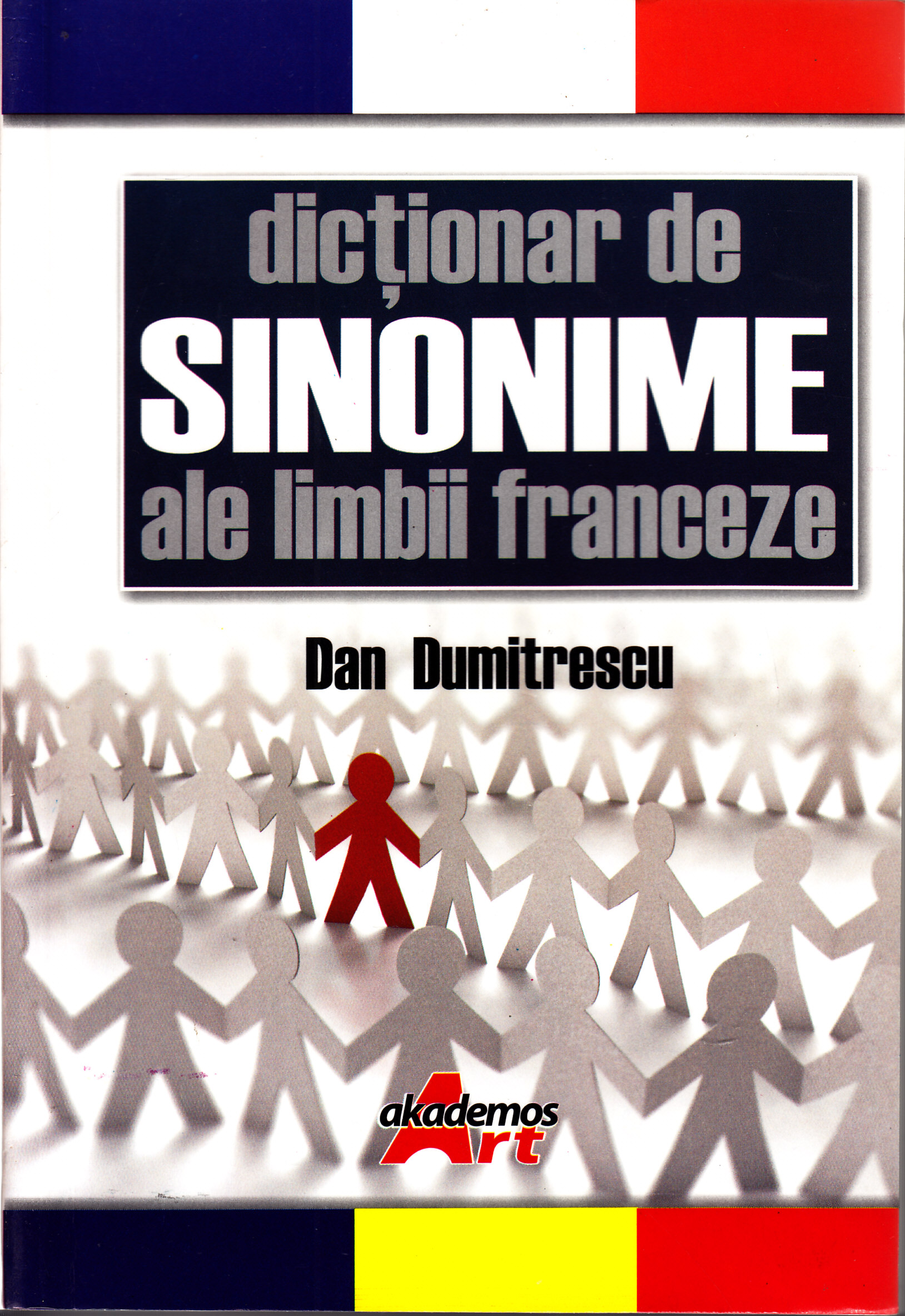 Dictionar desinonime ale limbii franceze - Dan Dumitrescu
