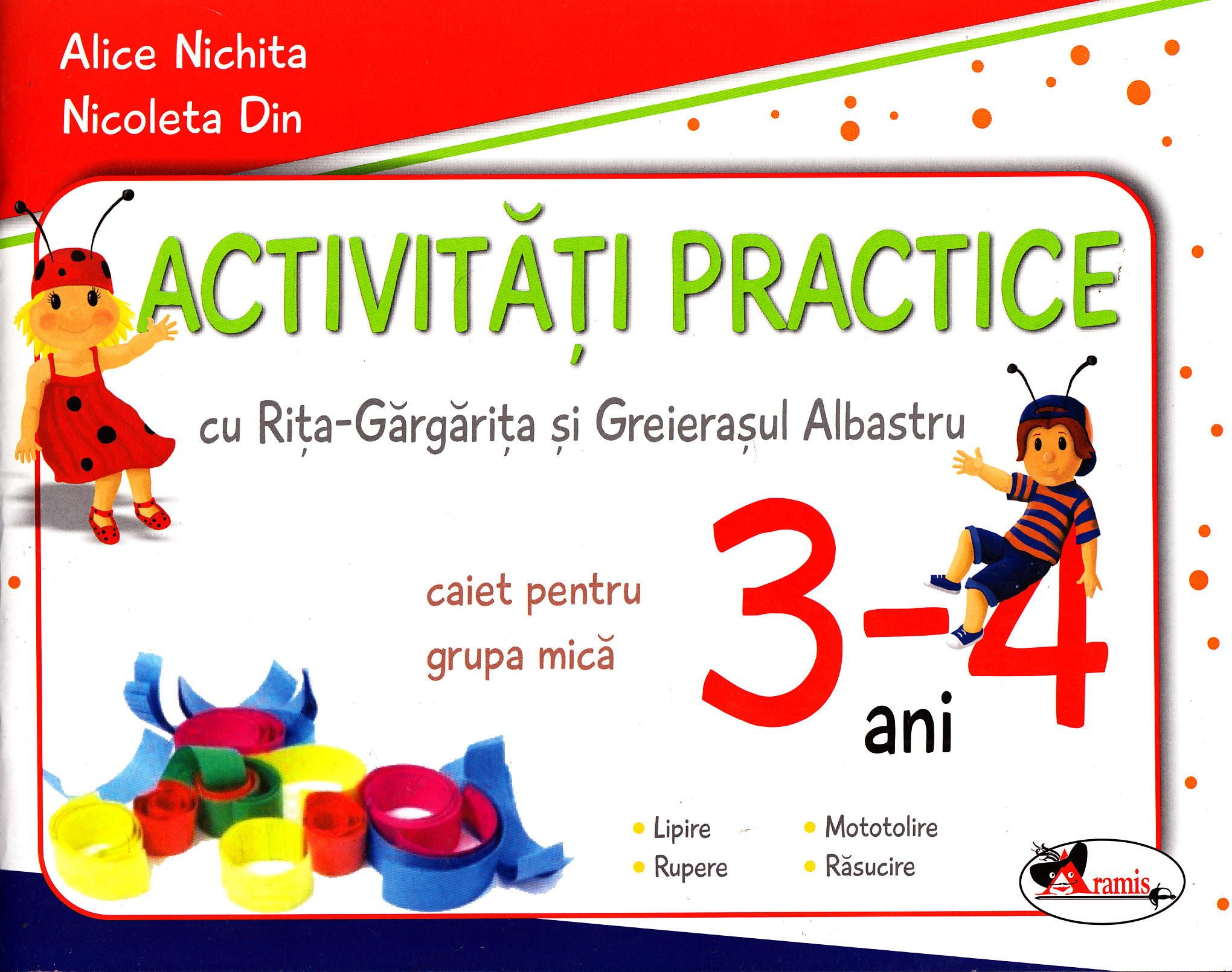 Activitati practice pentru gradinita 3-4 ani grupa mica - Alice Nichita, Nicoleta Din