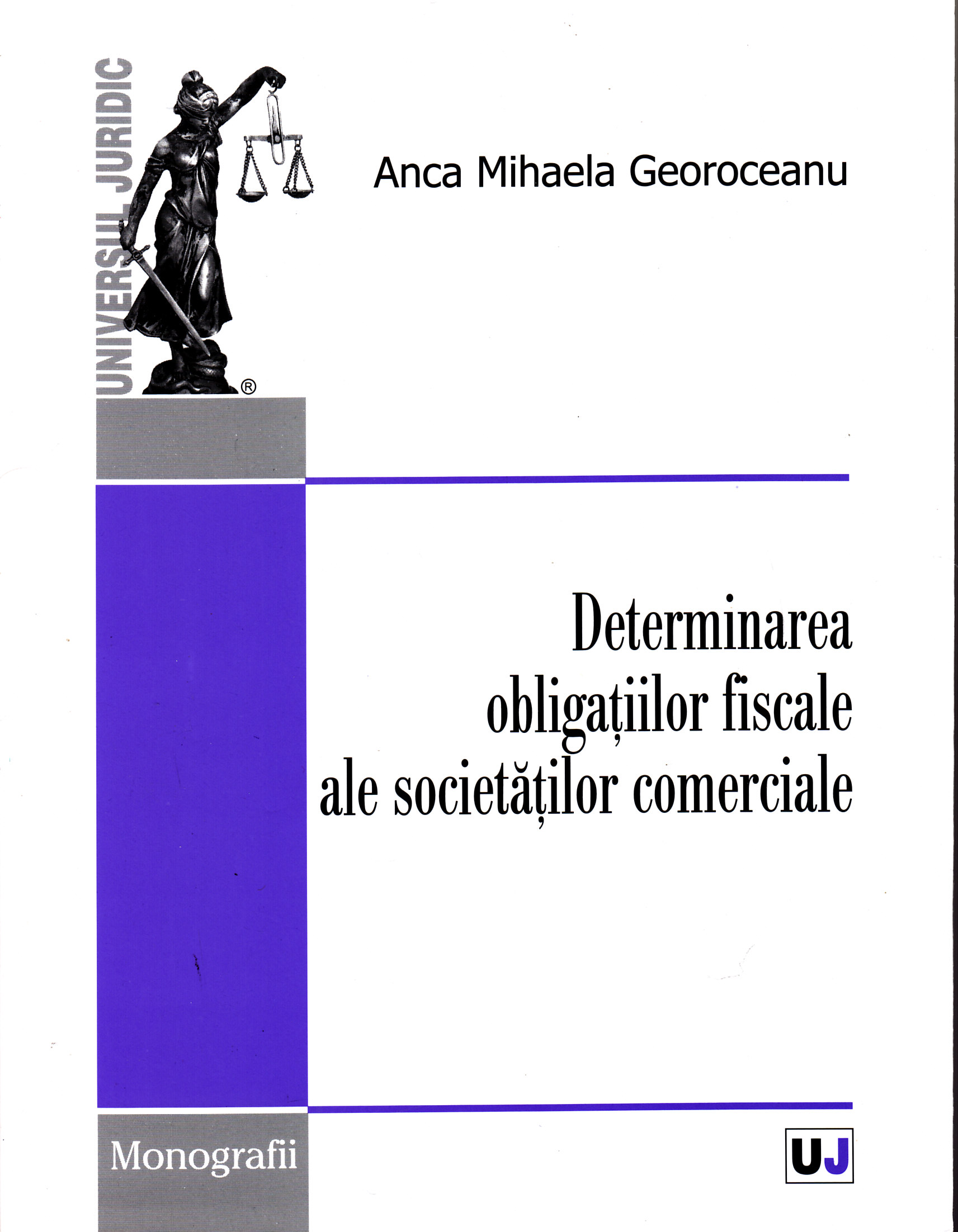 Determinarea obligatiilor fiscale ale societatilor comerciale - Anca Mihaela Georoceanu