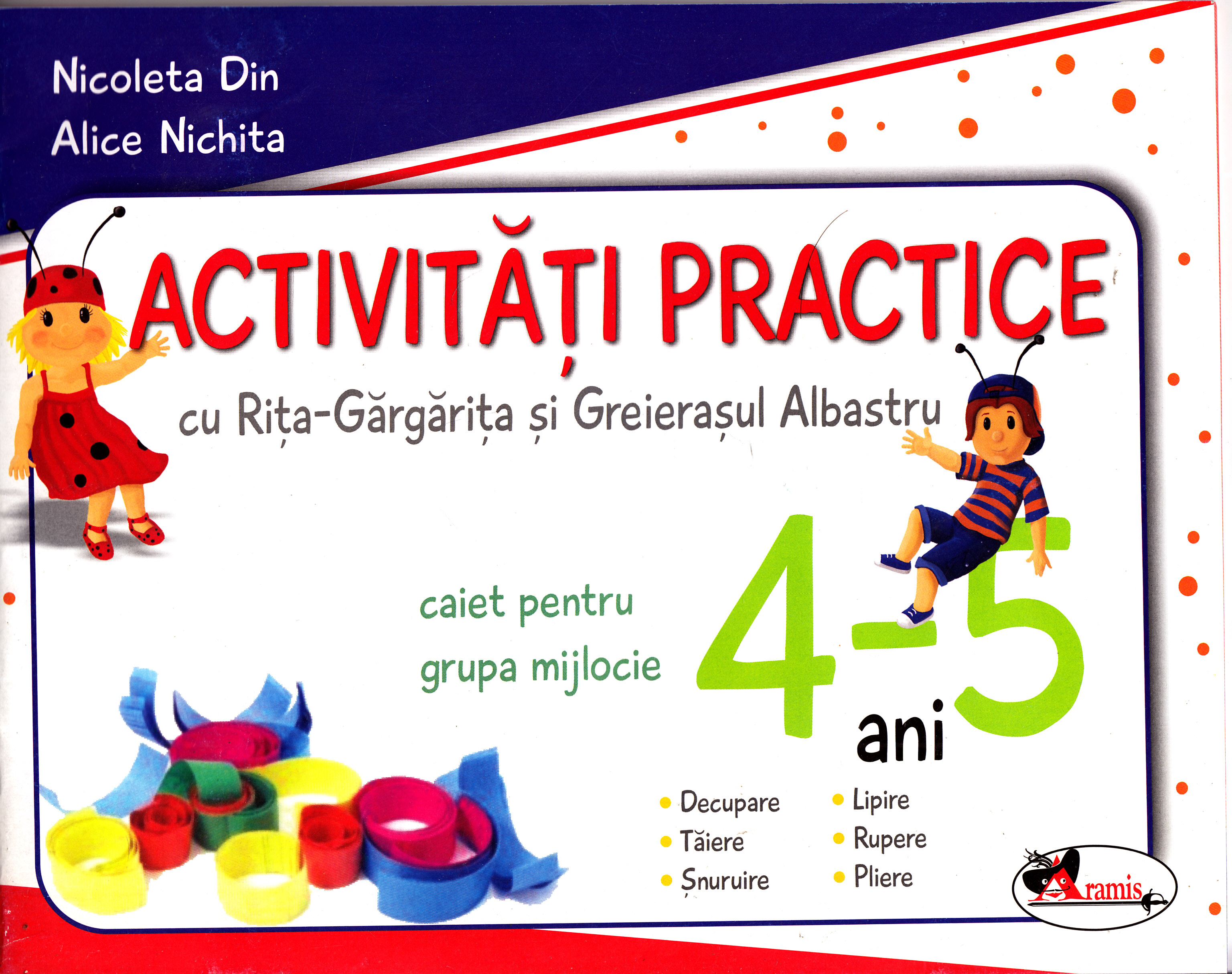 Activitati practice 4-5 ani grupa mijlocie caiet - Alice Nichita, Nicoleta Din