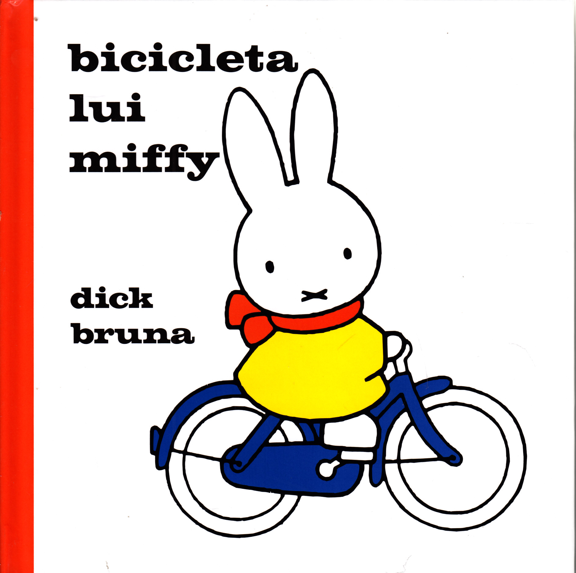 Bicicleta lui Miffy - Dick Bruna
