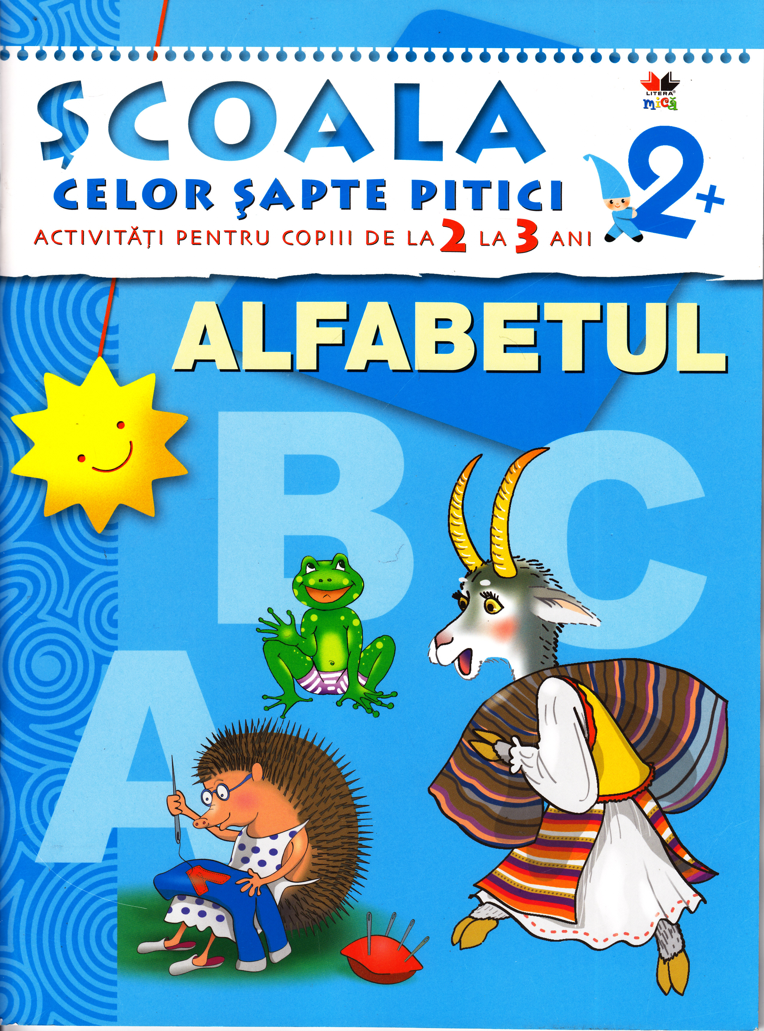 2+ Alfabetul - Activitati pentru copiii de la 2 la 3 ani
