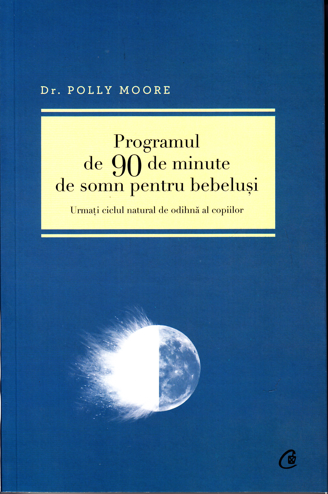 Programul de 90 de minute de somn pentru bebelusi - Polly Moore