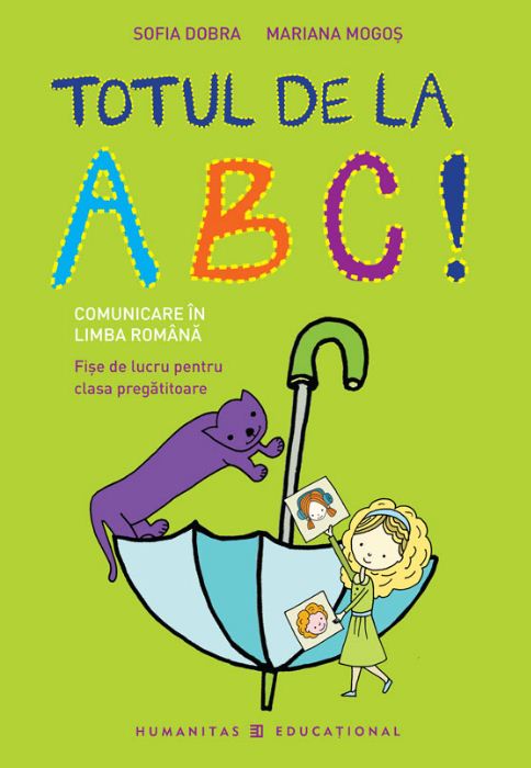 Coperta cărții 'Totul de la ABC! Comunicare in Limba Romana clasa pregatitoare - Sofia Dobra, Mariana Mogos'
