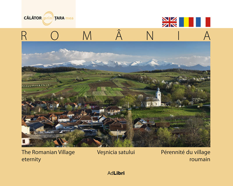Romania - Vesnicia Satului - Calator prin tara mea