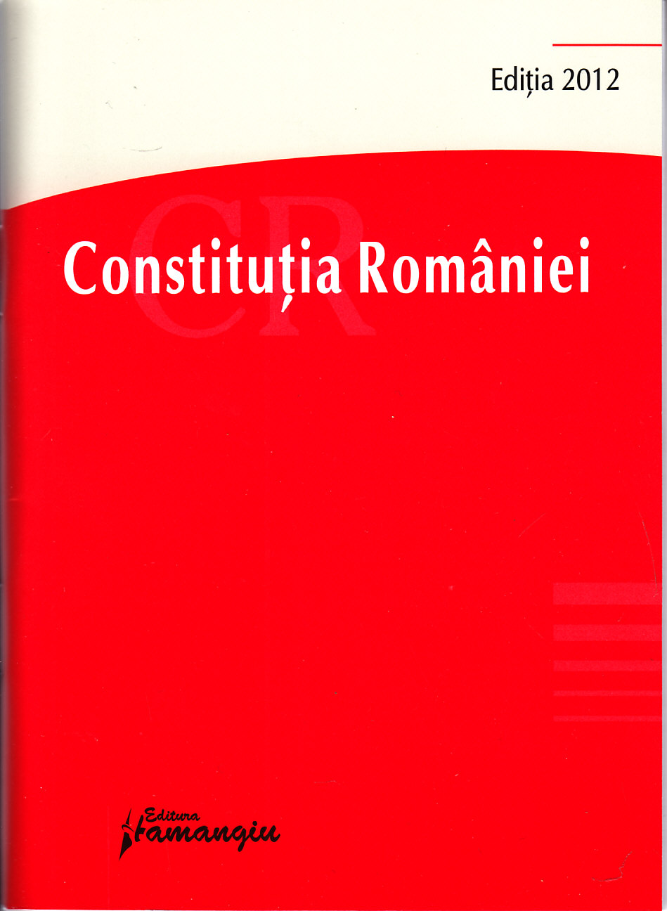 Constitutia Romaniei editia 2012