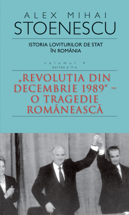Istoria loviturilor de stat Vol 4 - Partea 2  (Ed. De Buzunar) - Alex Mihai Stoenescu