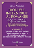 Produsul intern brut al Romaniei 1862-2000 - 2 vol - Victor Axenciuc