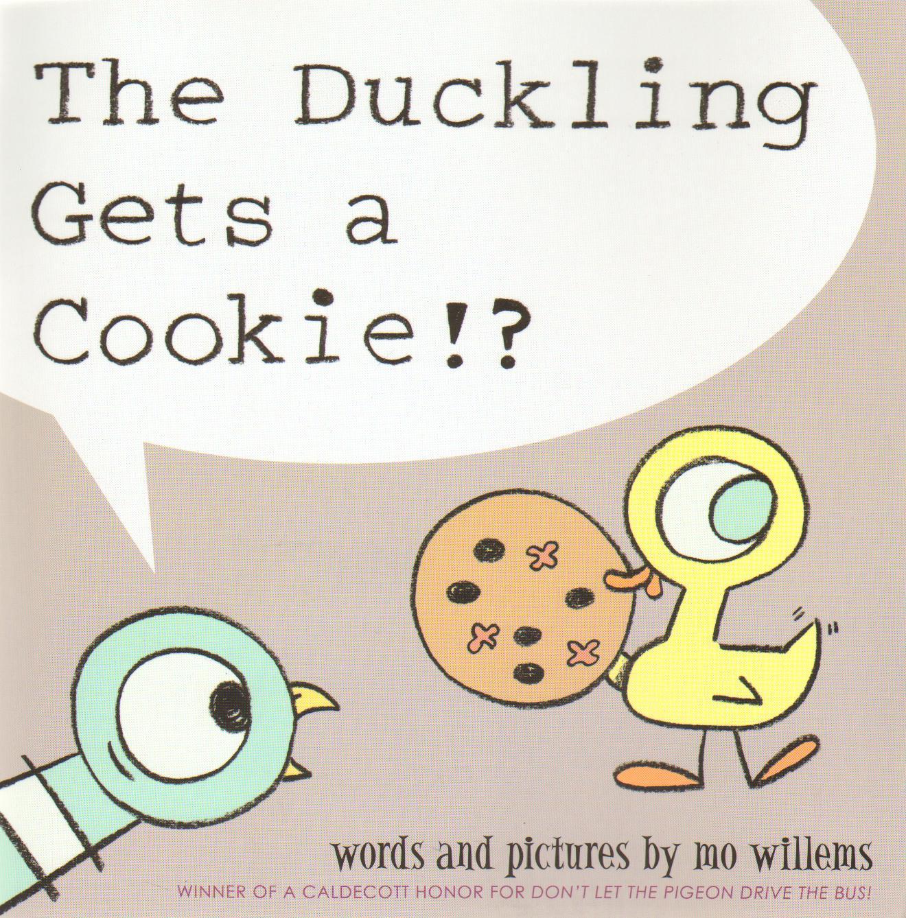 Duckling Gets a Cookie!?