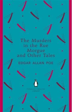 Murders in the Rue Morgue and Other Tales