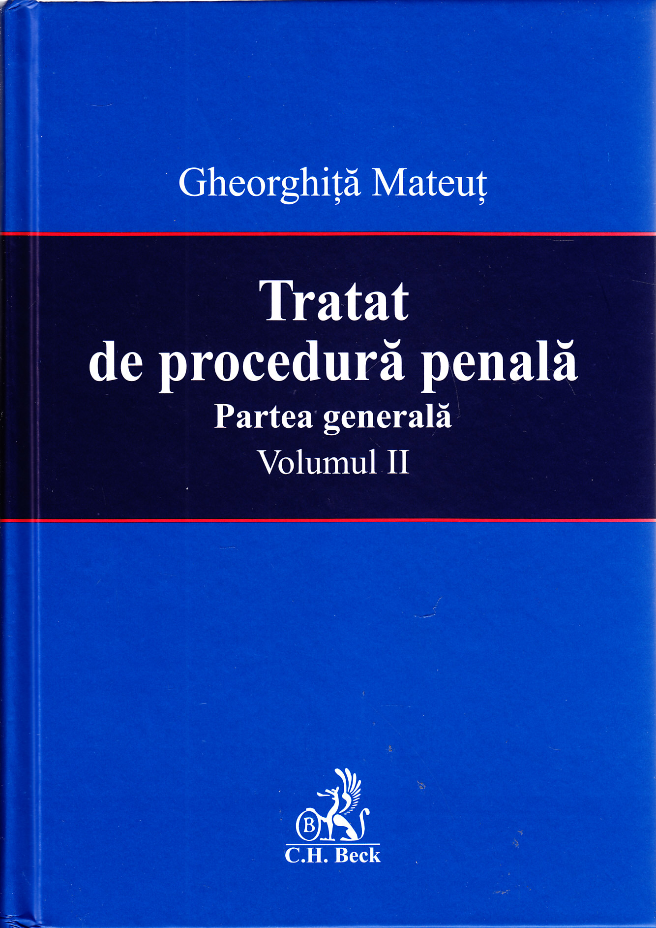 Tratat de procedura penala. Partea generala vol. 2 - Gheorghita Mateut