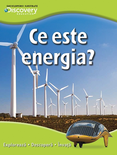 Ce este energia? - Enciclopedii ilustrate Discovery