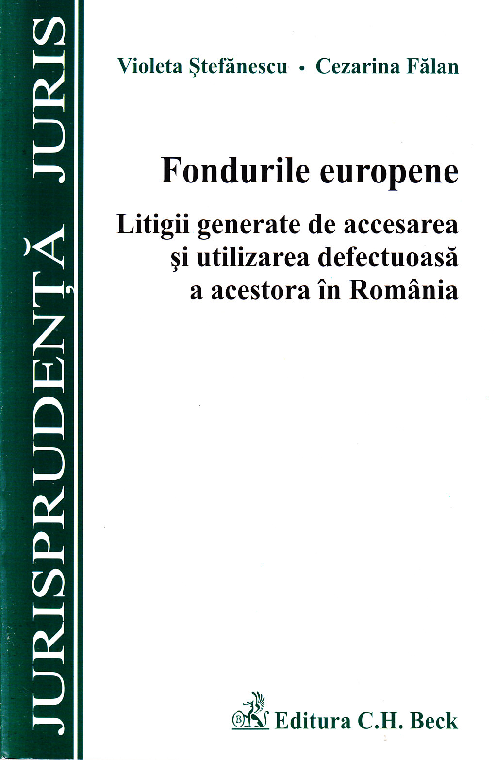 Fondurile europene - Violeta Stefanescu, Cezarina Falan