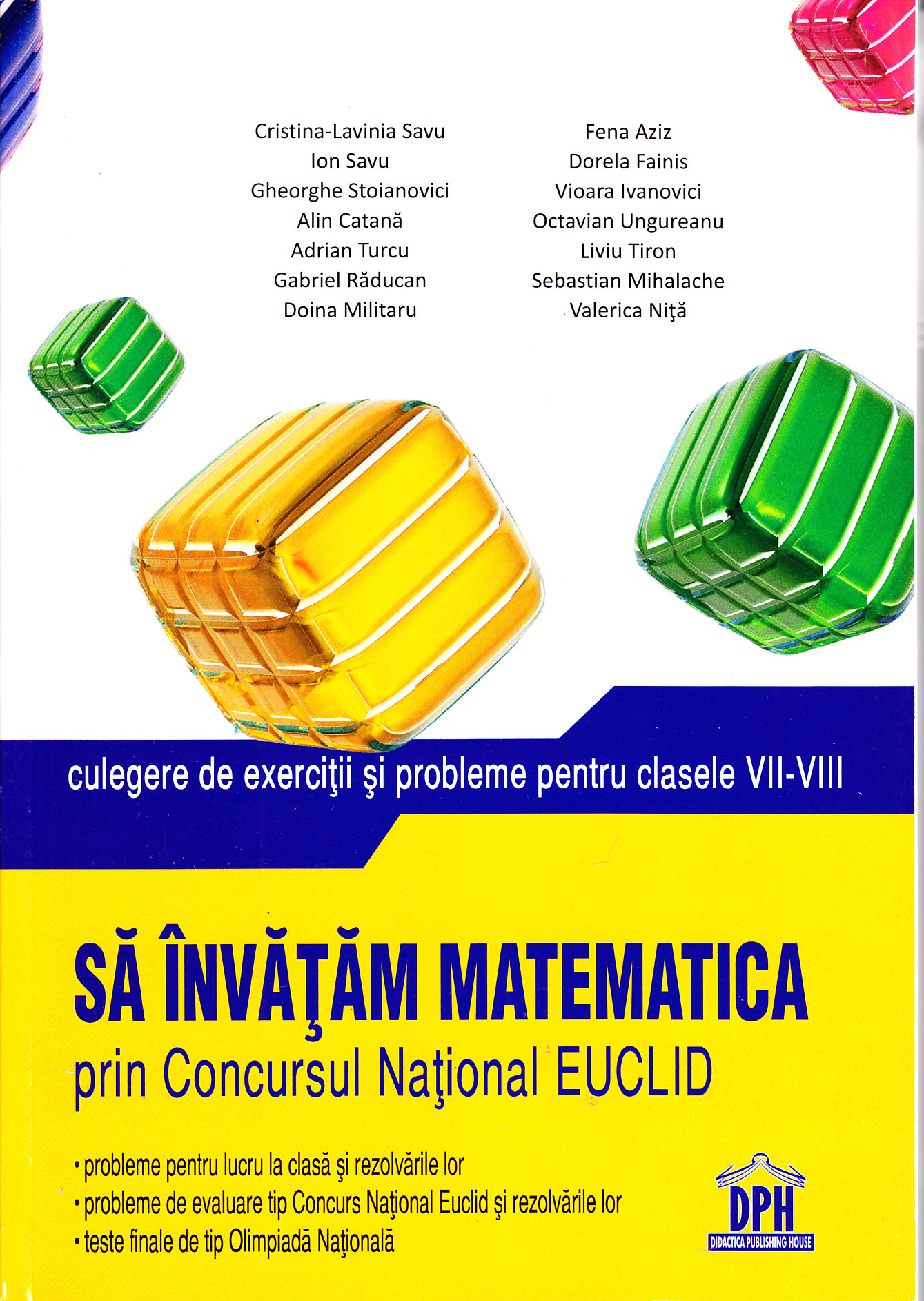 Sa invatam matematica prin concursul national Euclid cls VII-VIII - Cristina -Lavinia Savu, Fena Azi