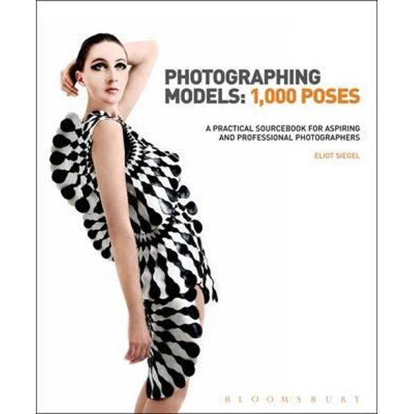 Photographing Models: 1000 Poses