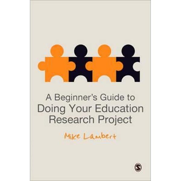 Beginner's Guide to Doing Your Education Research Project