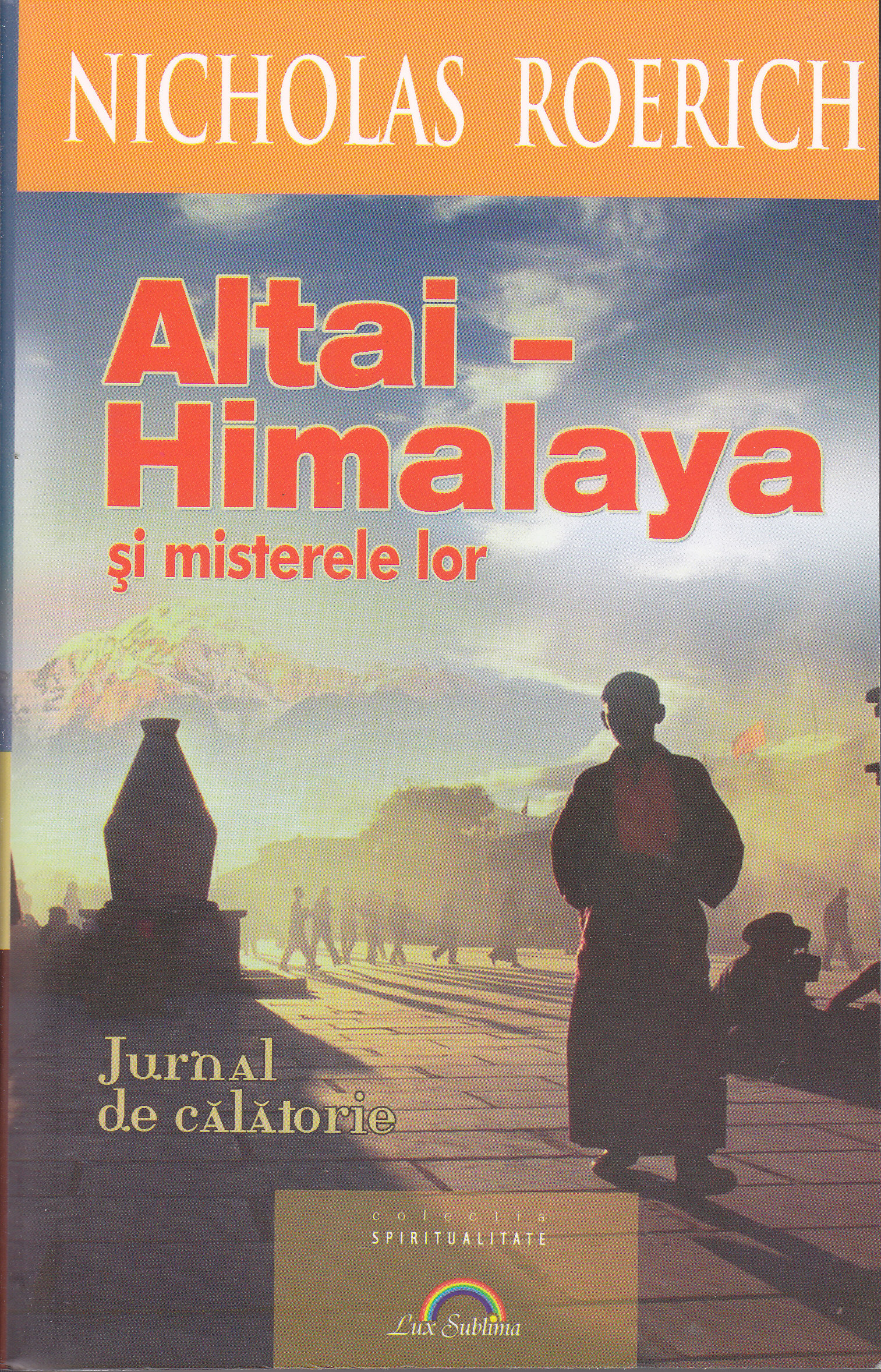 Altai-Himalaya si misterele lor. Jurnal de calatorie - Nicholas Roerich
