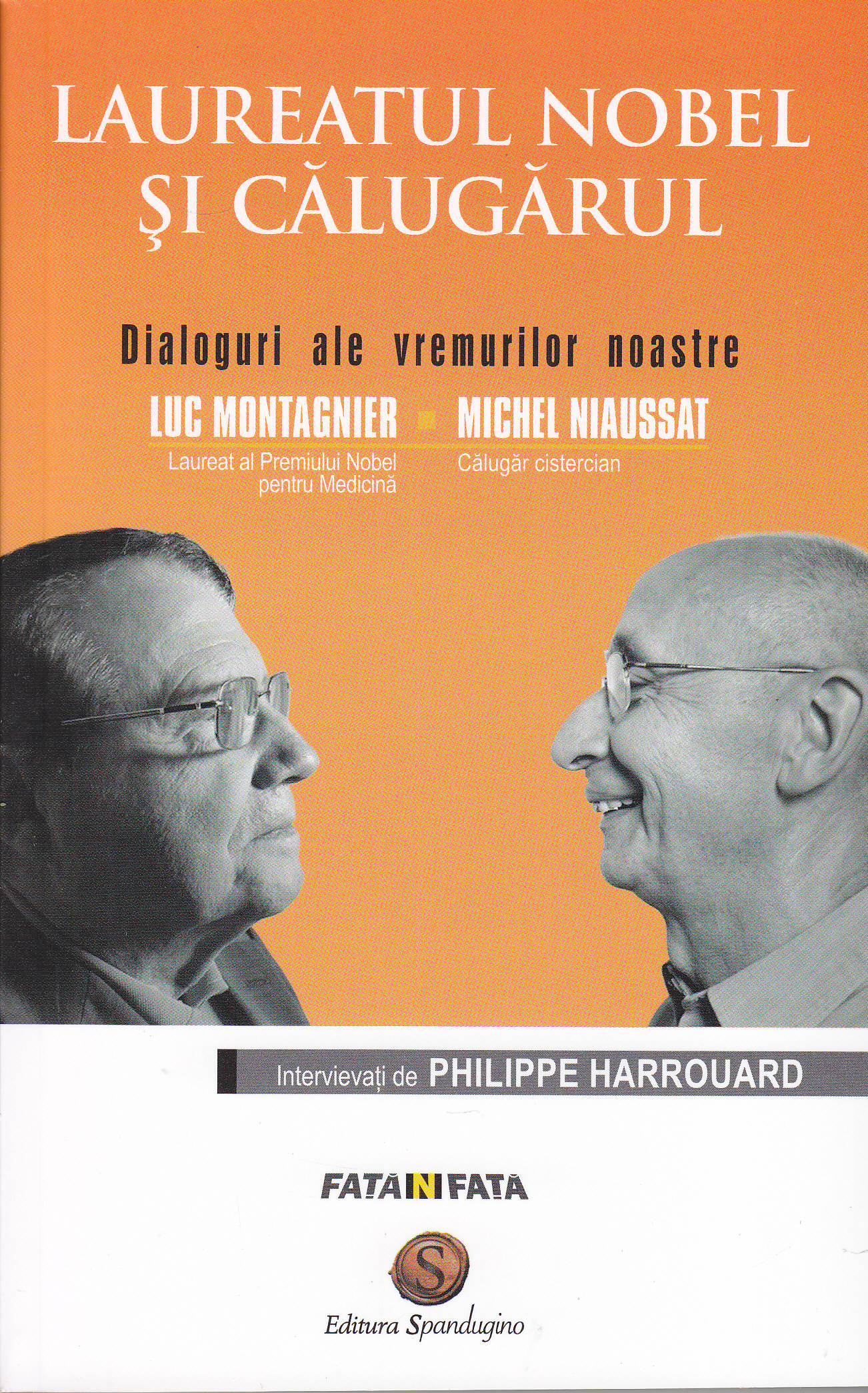 Laureatul Nobel si Calugarul. Dialoguri ale vremii noastre: Luc Montagnier, Michel Niaussat