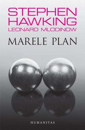 Marele plan - Stephen Hawking, Leonard Mlodinow
