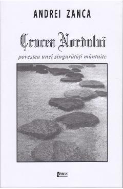 Coperta cărții 'Crucea nordului - Andrei Zancă'